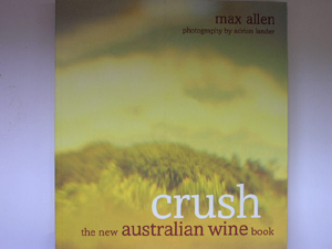 Crush - the New Australian Wine Book