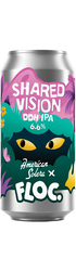 Shared Vision DDH IPA Floc Brewing x American Solera