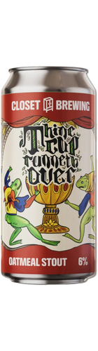 Thine Cup Runneth Over Oatmeal Stout Closet Brewing