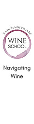 Wine School - Navigating Wine