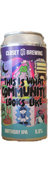 This is What Community Looks Like IPA